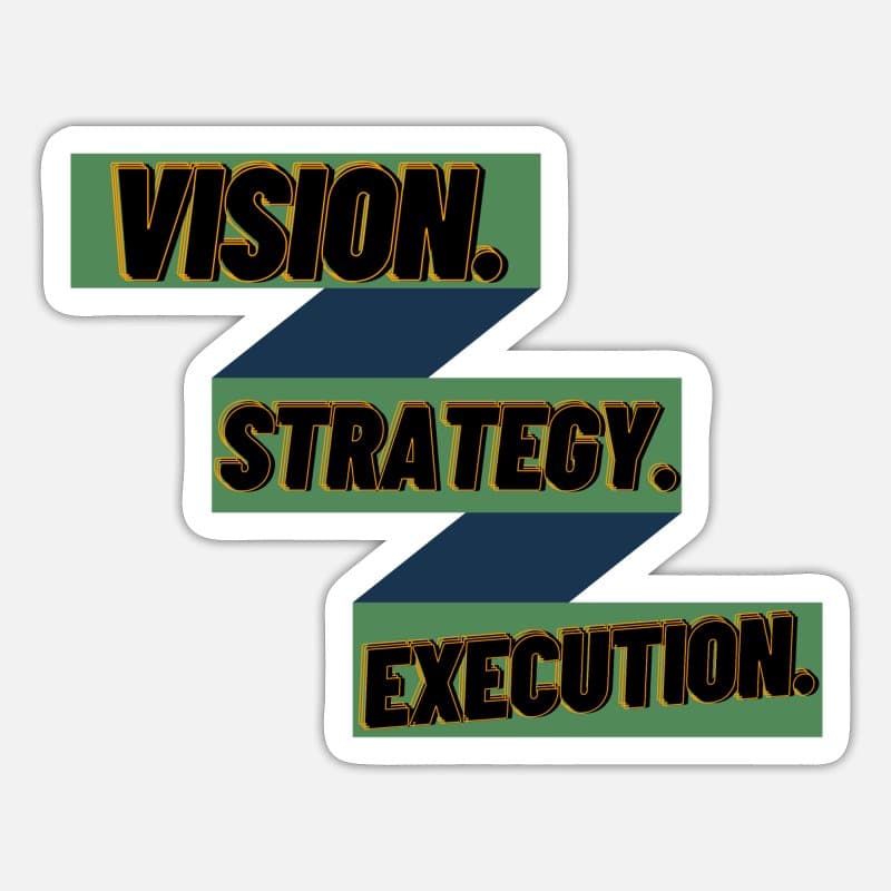 Vision to Execution